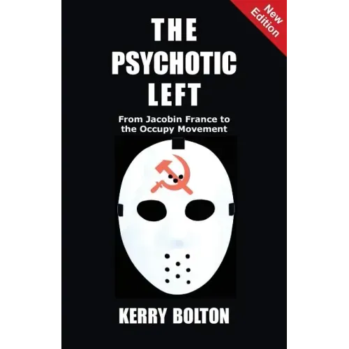 The Psychotic Left: From Jacobin France to the Occupy Movement