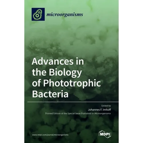 Advances in the Biology of Phototrophic Bacteria