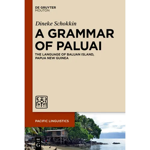 A Grammar of Paluai: The Language of Baluan Island, Papua New Guinea