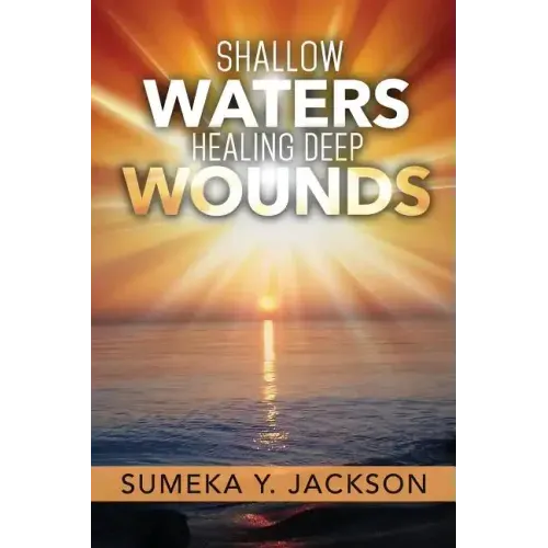 Shallow Waters Healing Deep Wounds