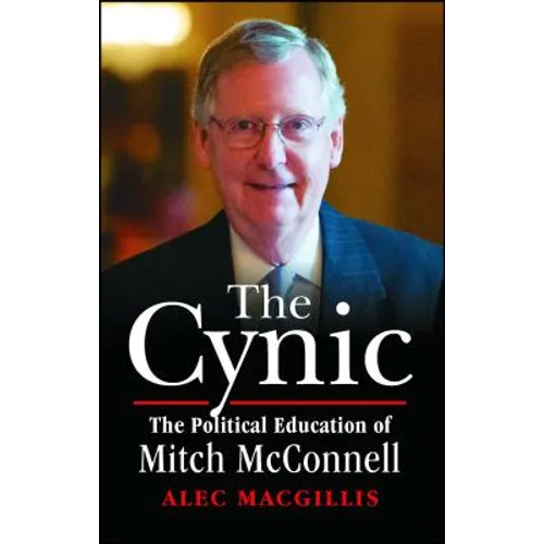 The Cynic: The Political Education of Mitch McConnell