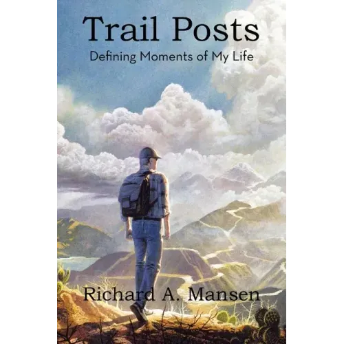 Trail Posts: Defining Moments of My Life