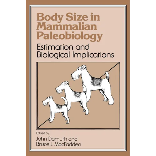 Body Size in Mammalian Paleobiology: Estimation and Biological Implications