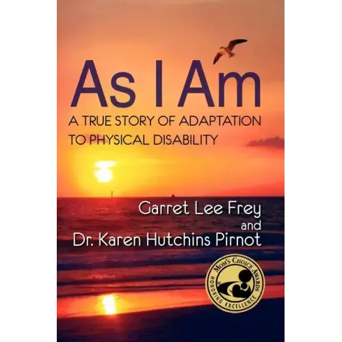 As I Am, a True Story of Adaptation to Physical Disability
