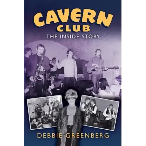Cavern Club: The Inside Story
