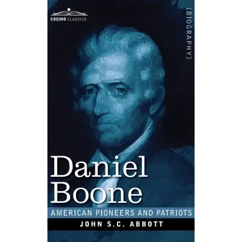Daniel Boone: The Pioneer of Kentucky