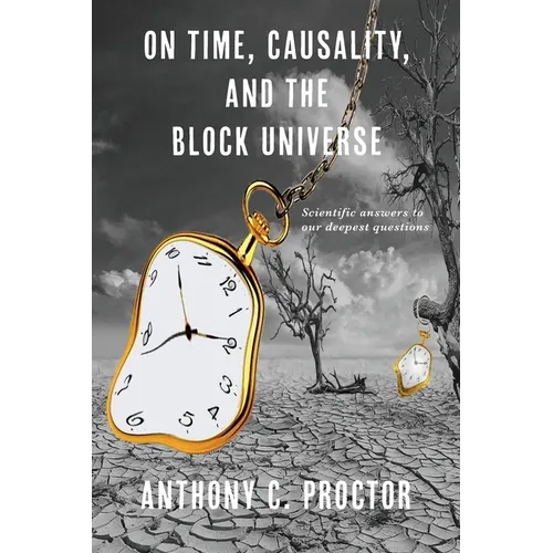 On Time, Causality, and the Block Universe