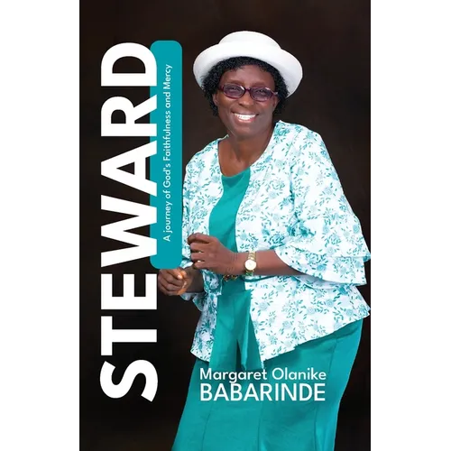 Steward: A Journey of God's Faithfulness and Mercy