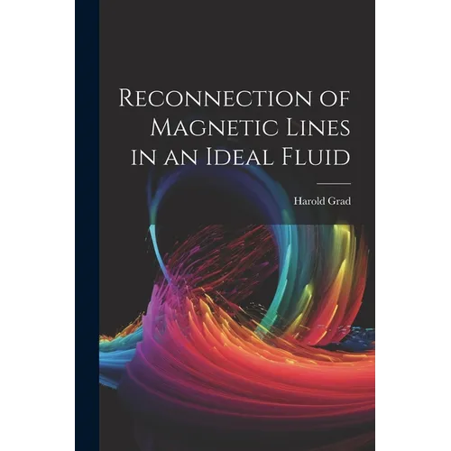 Reconnection of Magnetic Lines in an Ideal Fluid