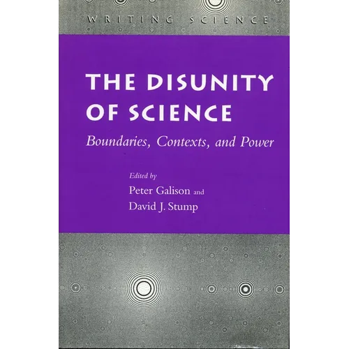 The Disunity of Science: Boundaries, Contexts, and Power