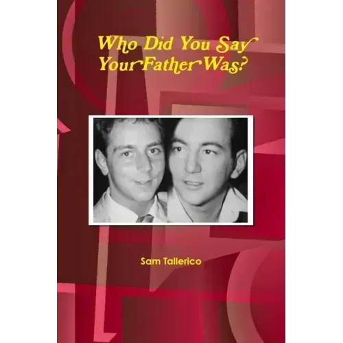 Who Did You Say Your Father Was?