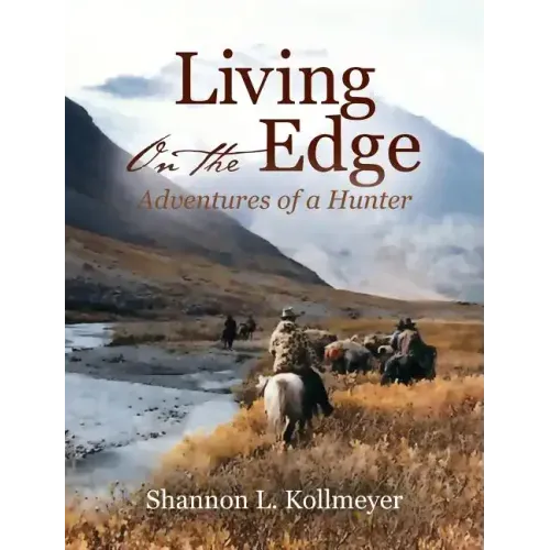 Living on the Edge: Adventures of a Hunter