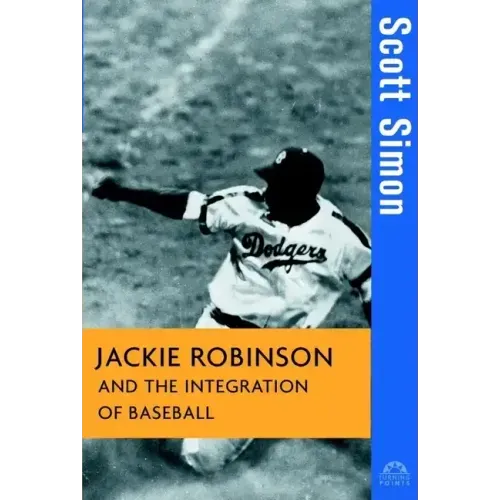 Jackie Robinson and the Integration of Baseball