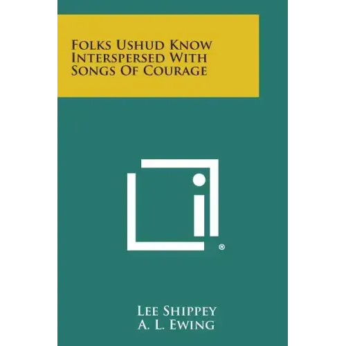 Folks Ushud Know Interspersed with Songs of Courage