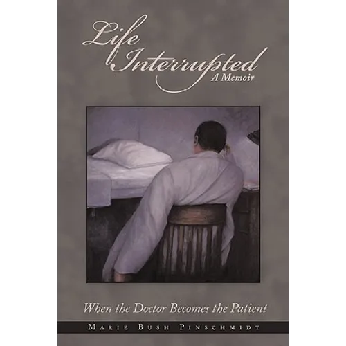 Life Interrupted: When the Doctor Becomes the Patient