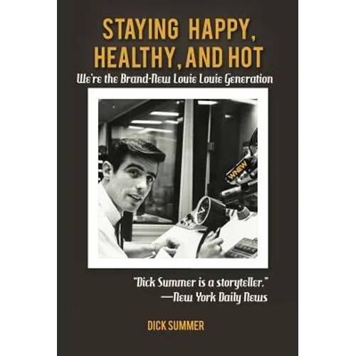 Staying Happy, Healthy, and Hot: We're the Brand-New Louie Louie Generation