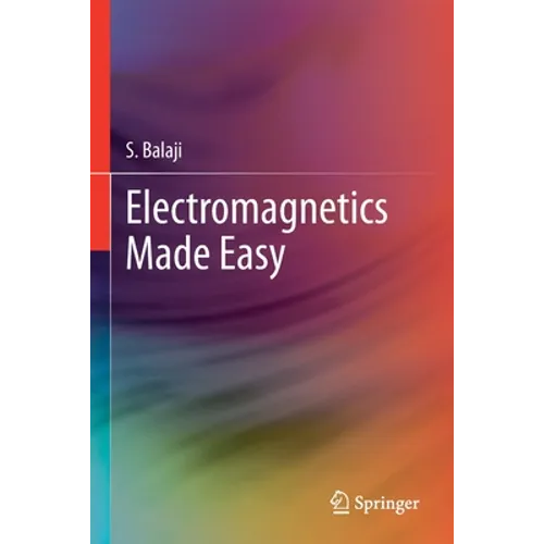 Electromagnetics Made Easy