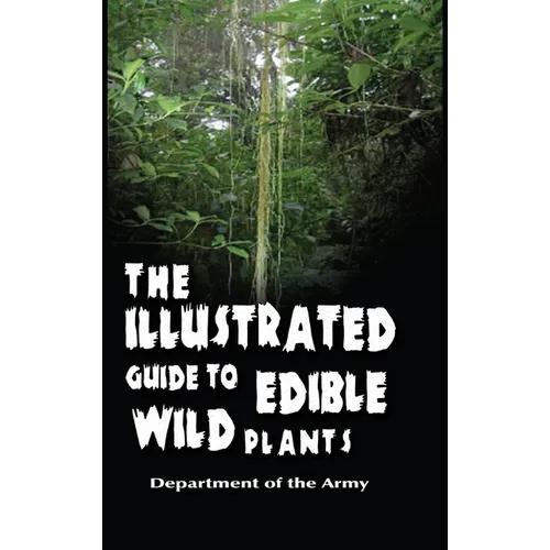 The Illustrated Guide to Edible Wild Plants