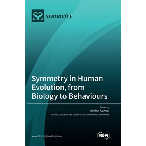 Symmetry in Human Evolution, from Biology to Behaviours