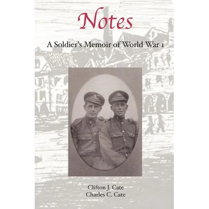 Notes: A Soldier's Memoir of World War 1