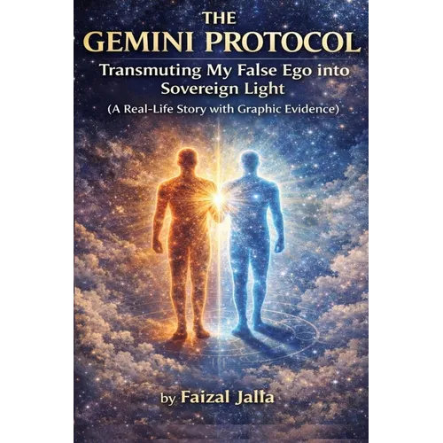 The Gemini Protocol: Transmuting My False Ego into Sovereign Light (A Real-Life Story with Graphic Evidence)