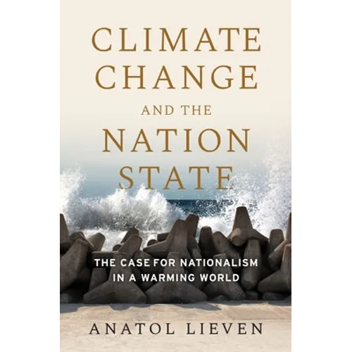 Climate Change and the Nation State: The Case for Nationalism in a Warming World