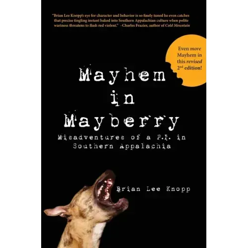Mayhem in Mayberry: Misadventures of a P.I. in Southern Appalachia
