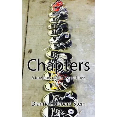 Chapters: A true story of life, loss and love.