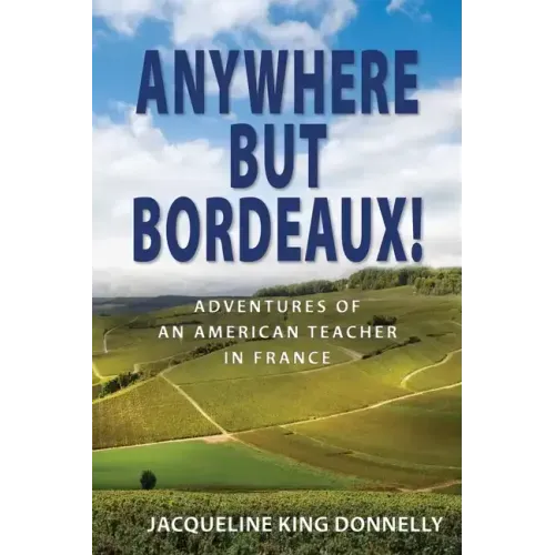 Anywhere but Bordeaux!