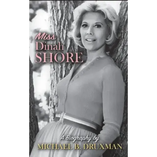 Miss Dinah Shore: A Biography (hardback)