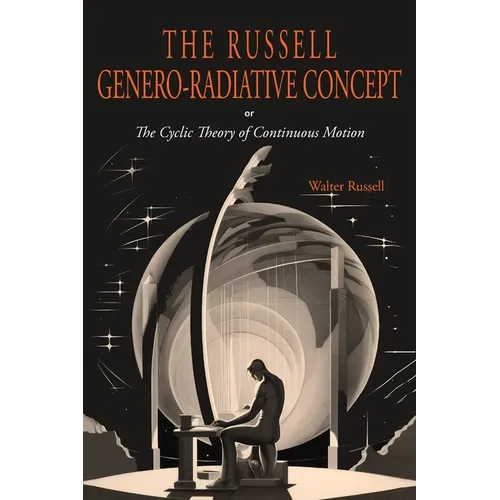 The Russell Genero-Radiative Concept or, The Cyclic Theory of Continuous Motion