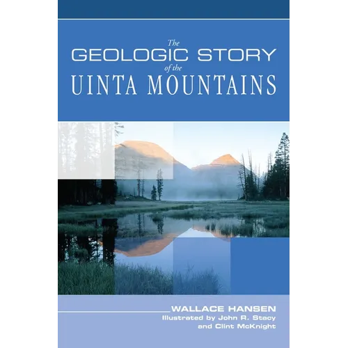 Geologic Story of the Uinta Mountains