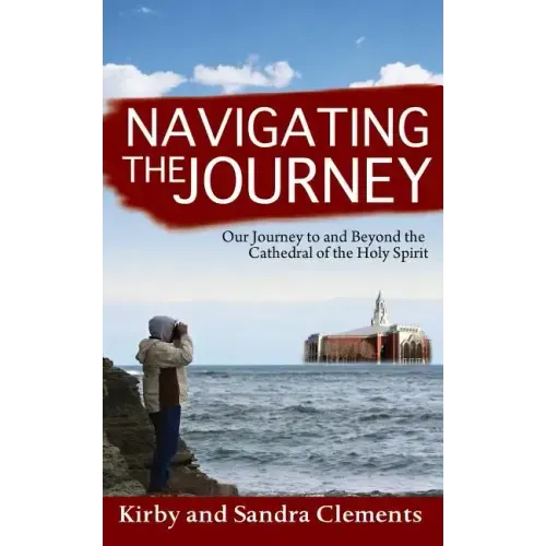Navigating the Journey: Our Journey to and Beyond the Cathedral of the Holy Spirit
