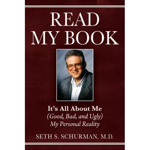 Read My Book: It's All About Me (Good, Bad, and Ugly) My Personal Reality