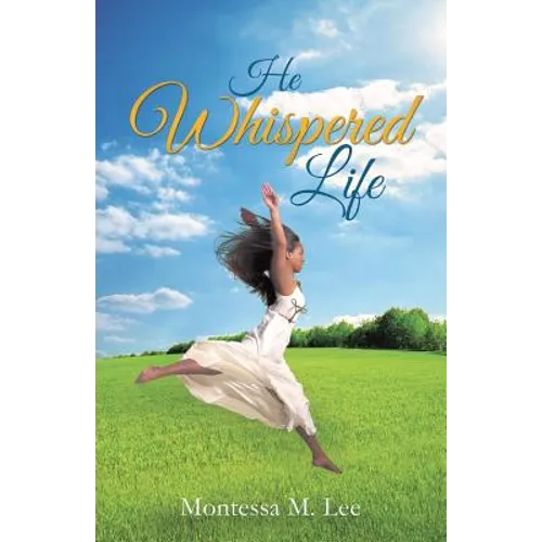 He Whispered Life
