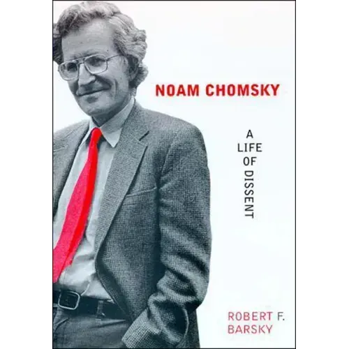 Noam Chomsky: A Life of Dissent