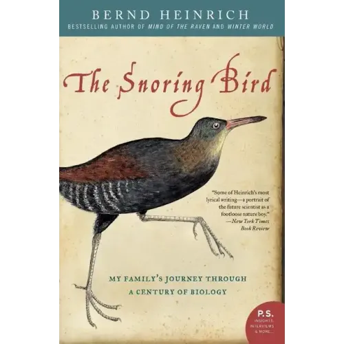 The Snoring Bird: My Family's Journey Through a Century of Biology