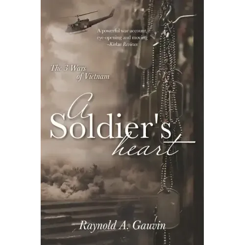 A Soldier's Heart: The 3 Wars of Vietnam