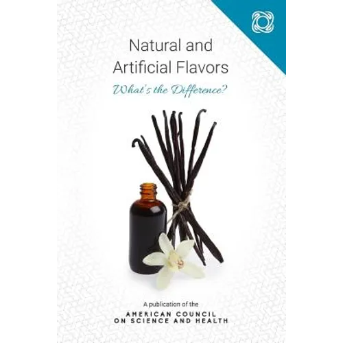 Natural and Artificial Flavors: What's the Difference?