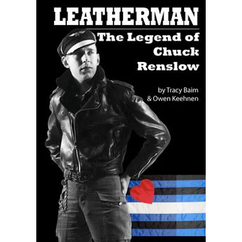 Leatherman: The Legend of Chuck Renslow