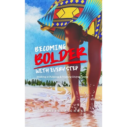 Becoming Bolder With Every Step: Walking in Purpose & Trusting Divine Timing
