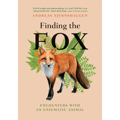 Finding the Fox: Encounters with an Enigmatic Animal