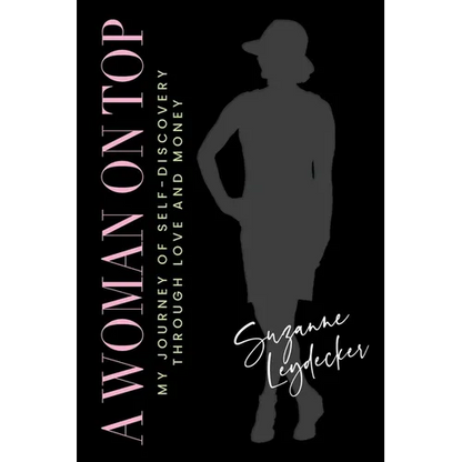 A Woman on Top: My Journey of Self-Discovery Through Love and Money - Paperback