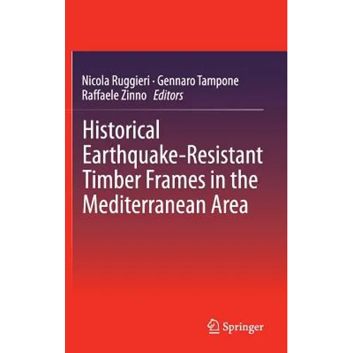 Historical Earthquake-Resistant Timber Frames in the Mediterranean Area