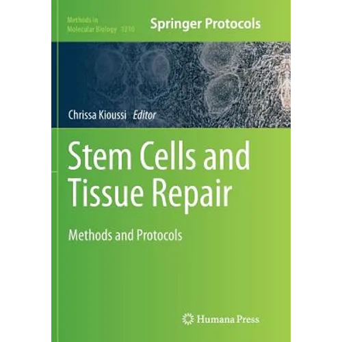 Stem Cells and Tissue Repair: Methods and Protocols