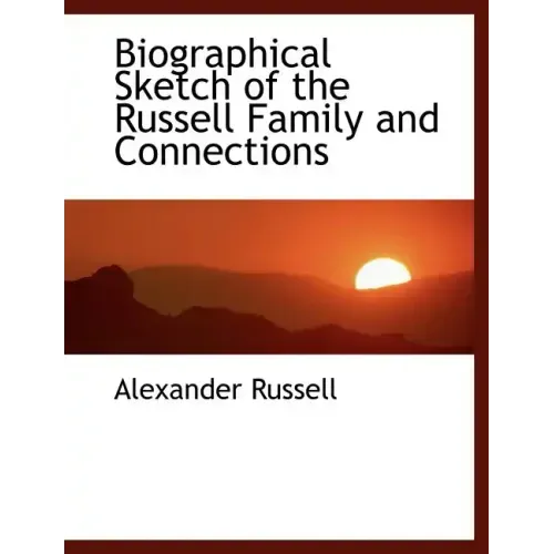 Biographical Sketch of the Russell Family and Connections