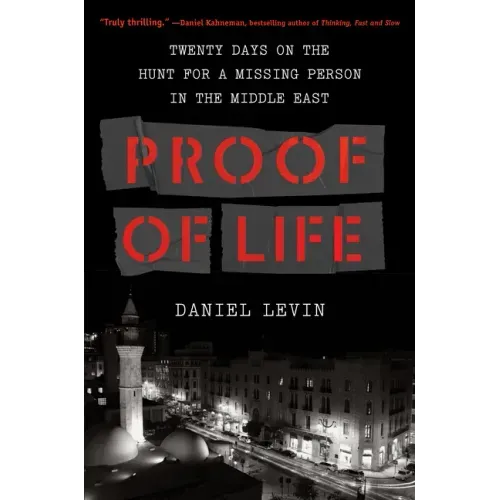 Proof of Life: Twenty Days on the Hunt for a Missing Person in the Middle East