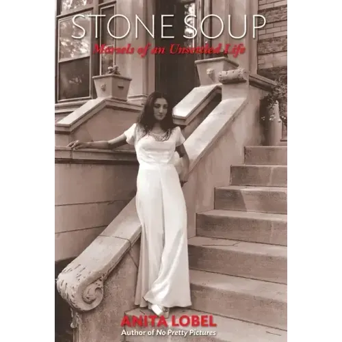 Stone Soup: Morsels of an Unsettled Life