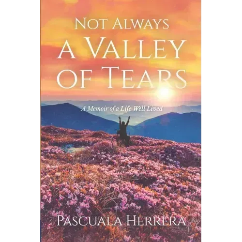 Not Always a Valley of Tears