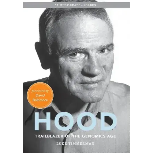 Hood: Trailblazer of the Genomics Age